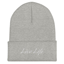 Load image into Gallery viewer, &quot;Live Life&quot; Cuffed Beanie
